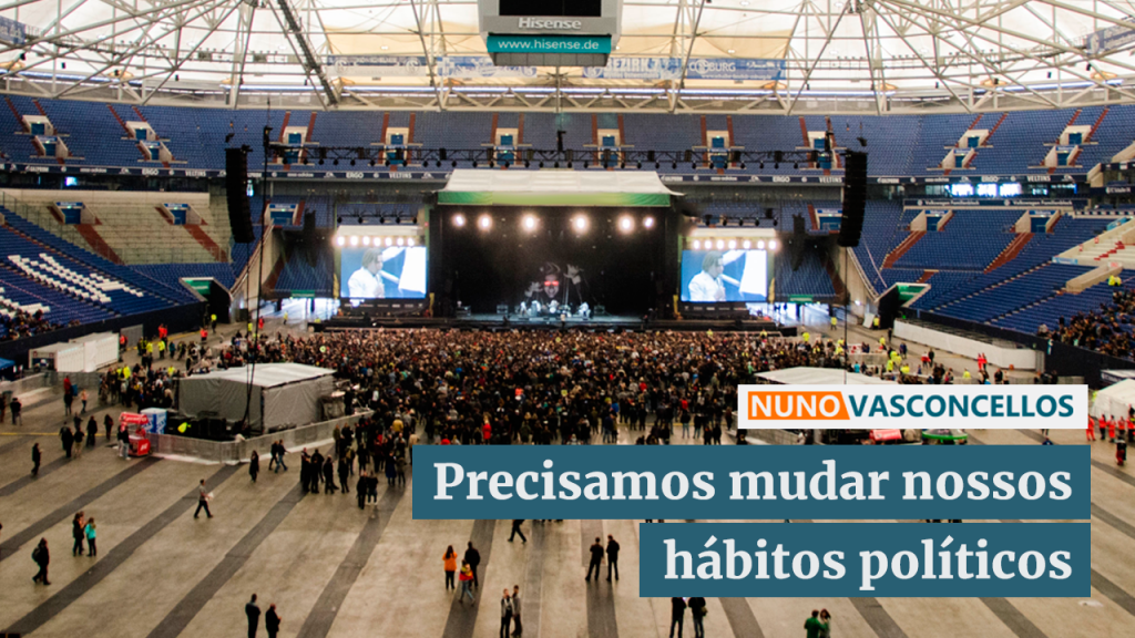 PRECISAMOS MUDAR NOSSOS HÁBITOS POLÍTICOS