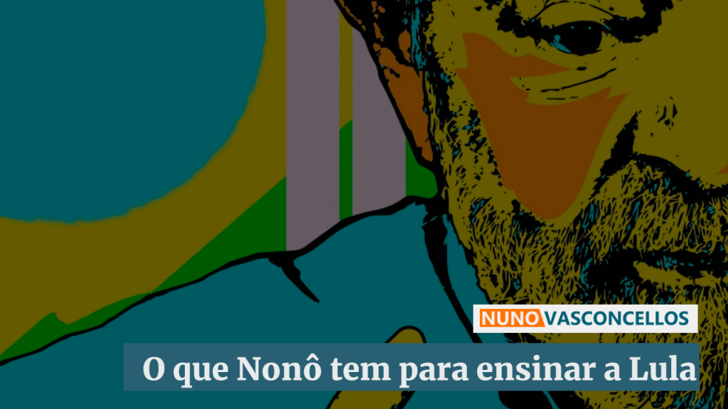 O que Nonô tem para ensinar a Lula